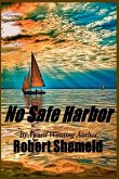 No Safe Harbor No Safe Harbor