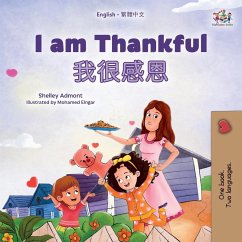 I am Thankful (English Traditional Chinese Bilingual Children's Book) I am Thankful (English Traditional Chinese Bilingual Children's Book)
