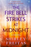 The Fire Bell Strikes at Midnight The Fire Bell Strikes at Midnight