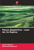 Pesca desportiva - caso do rio Rajova Pesca desportiva - caso do rio Rajova