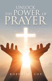 Unlock The Power Of Prayer