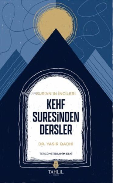 Kuranin Incileri - Kehf Suresinden Dersler Kuranin Incileri - Kehf Suresinden Dersler