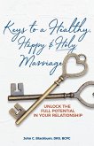 Keys to a Healthy, Happy & Holy Marriage