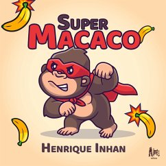 Super Macaco - Inhan, Henrique