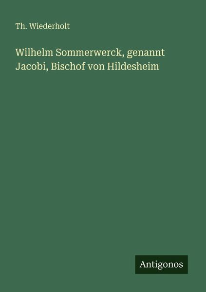 Wilhelm Sommerwerck, genannt Jacobi, Bischof von Hildesheim