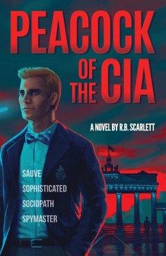 Peacock of the CIA - Scarlett, R. B.