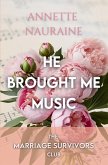 He Brought Me Music He Brought Me Music