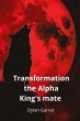 Transformation the Alpha King's mate - Bild 1