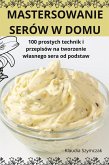 MASTERSOWANIE SERÓW W DOMU MASTERSOWANIE SERÓW W DOMU