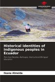 Historical identities of indigenous peoples in Ecuador Historical identities of indigenous peoples in Ecuador