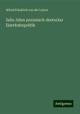 Zehn Jahre preussisch-deutscher Eisenbahnpolitik