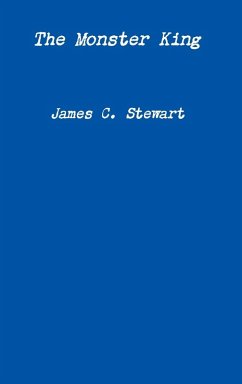 The Monster King - Stewart, James