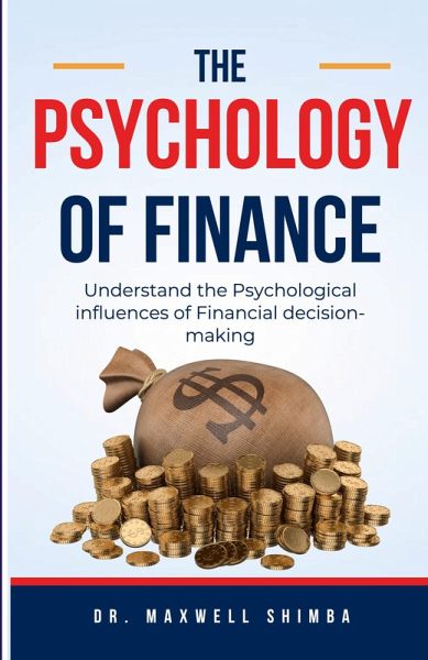 The Psychology of Finance The Psychology of Finance