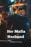Her Mafia Husband Her Mafia Husband