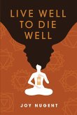 LIVE WELL TO DIE WELL LIVE WELL TO DIE WELL
