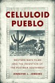 Celluloid Pueblo Celluloid Pueblo