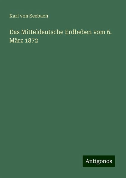 Das Mitteldeutsche Erdbeben vom 6. März 1872