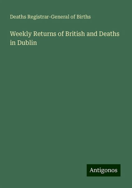 Weekly Returns of British and Deaths in Dublin