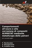 Comportamenti all'usura e alla corrosione di compositi Al/MWCNT mediante metallurgia delle polveri