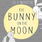 The Bunny on the Moon The Bunny on the Moon