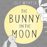 The Bunny on the Moon The Bunny on the Moon