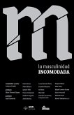 La masculinidad incomodada La masculinidad incomodada