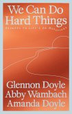We Can Do Hard Things We Can Do Hard Things