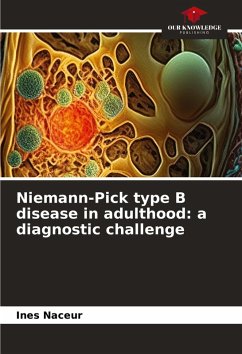 Niemann-Pick type B disease in adulthood: a diagnostic challenge - Naceur, Ines