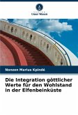 Die Integration göttlicher Werte für den Wohlstand in der Elfenbeinküste Die Integration göttlicher Werte für den Wohlstand in der Elfenbeinküste