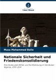 Nationale Sicherheit und Friedenskonsolidierung Nationale Sicherheit und Friedenskonsolidierung