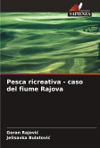 Pesca ricreativa - caso del fiume Rajova Pesca ricreativa - caso del fiume Rajova