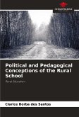 Political and Pedagogical Conceptions of the Rural School Political and Pedagogical Conceptions of the Rural School