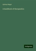 A handbook of therapeutics A handbook of therapeutics