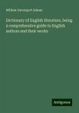 Dictionary of English literature, being a comprehensive guide to English authors and their works Dictionary of English literature, being a comprehensive guide to English authors and their works