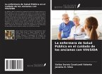 La enfermera de Salud Pública en el cuidado de los ancianos con VIH/SIDA La enfermera de Salud Pública en el cuidado de los ancianos con VIH/SIDA