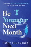 Be Younger Next Month Be Younger Next Month