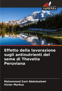Cover Effetto della lavorazione sugli antinutrienti del seme di Thevetia Peruviana