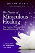 The Physics of Miraculous Healing - Bild 1