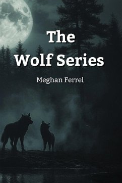 The Wolf Series - Ferrel, Meghan