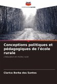 Conceptions politiques et pédagogiques de l'école rurale Conceptions politiques et pédagogiques de l'école rurale