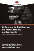 Influence de l'utilisation de médicaments contraceptifs Influence de l'utilisation de médicaments contraceptifs