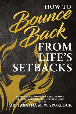 How to Bounce Back from Life's Setbacks - Spurlock, Tabatha M. W.