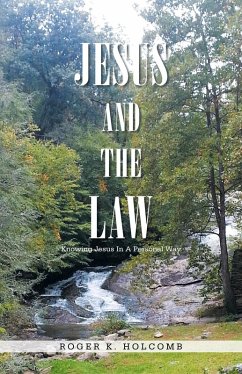 Jesus and the Law - Holcomb, Roger K