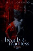 Beauty and Madness Beauty and Madness