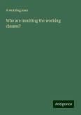 Who are insulting the working classes? Who are insulting the working classes?