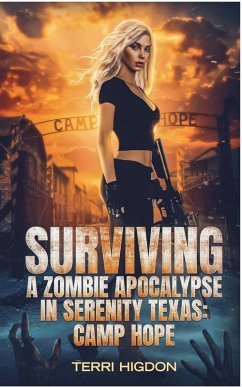 Surviving A Zombie Apocalypse in Serenity Texas - Higdon, Terri