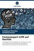 Fantasiesport trifft auf Realität Fantasiesport trifft auf Realität