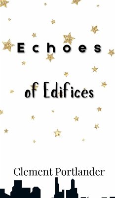 Echoes of Edifices - Portlander, Clement