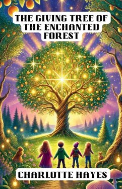 The Giving Tree of the Enchanted Forest - Hayes, Charlotte