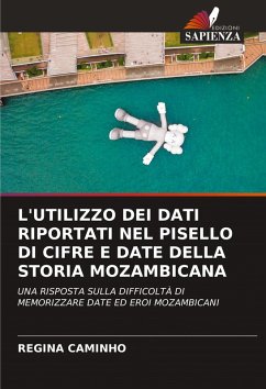 Cover L'UTILIZZO DEI DATI RIPORTATI NEL PISELLO DI CIFRE E DATE DELLA STORIA MOZAMBICANA